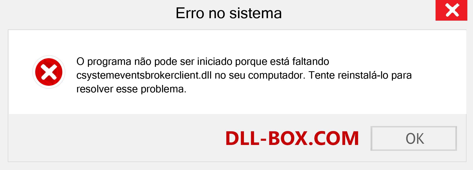 Arquivo csystemeventsbrokerclient.dll ausente ?. Download para Windows 7, 8, 10 - Correção de erro ausente csystemeventsbrokerclient dll no Windows, fotos, imagens